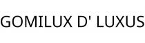 GOMILUX D' LUXUS
