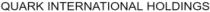 QUARK INTERNATIONAL HOLDINGS