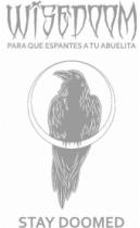 WISEDOOM PARA QUE ESPANTES A TU ABUELITA STAY DOOMED