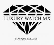 LUXURY WATCH MX MAS QUE RELOJES