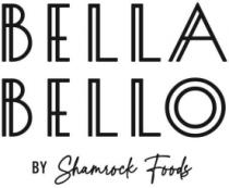 BELLA BELLO BY SHAMROCK FOODS