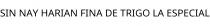 SIN NAY HARIAN FINA DE TRIGO LA ESPECIAL