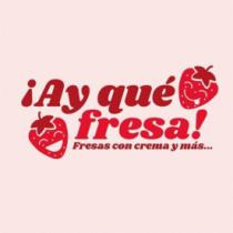 !AY QUÉ FRESA! FRESAS CON CREMA Y MÁS
