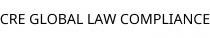 CRE GLOBAL LAW COMPLIANCE