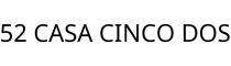 52 CASA CINCO DOS