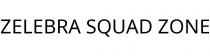 ZELEBRA SQUAD ZONE