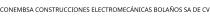 CONEMBSA CONSTRUCCIONES ELECTROMECÁNICAS BOLAÑOS SA DE CV