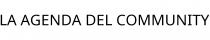 LA AGENDA DEL COMMUNITY