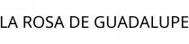 LA ROSA DE GUADALUPE