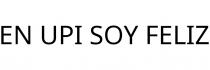 EN UPI SOY FELIZ