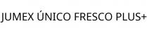 JUMEX ÚNICO FRESCO PLUS+