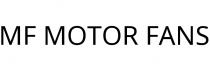 MF MOTOR FANS
