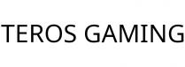TEROS GAMING