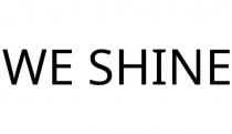 WE SHINE