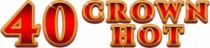40 CROWN HOT
