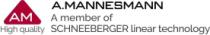AM HIGH QUALITY A. MANNESMANN A MEMBER OF SCHNEEBERGER LINEAR TECHNOLOGY