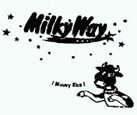 MILKY WAY !MUUUY RICA!