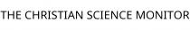 THE CHRISTIAN SCIENCE MONITOR