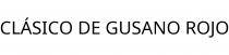 CLÁSICO DE GUSANO ROJO