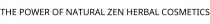 THE POWER OF NATURAL ZEN HERBAL COSMETICS
