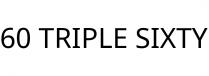 60 TRIPLE SIXTY