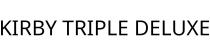 KIRBY TRIPLE DELUXE