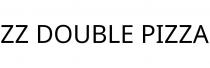 ZZ DOUBLE PIZZA