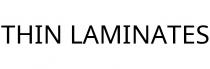 THIN LAMINATES