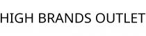 HIGH BRANDS OUTLET