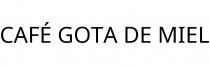 CAFÉ GOTA DE MIEL