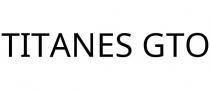 TITANES GTO