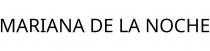 MARIANA DE LA NOCHE