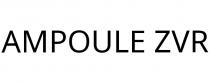 AMPOULE ZVR