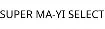 SUPER MA-YI SELECT
