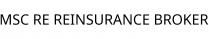 MSC RE REINSURANCE BROKER