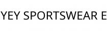 YEY SPORTSWEAR E