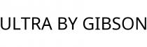 ULTRA BY GIBSON