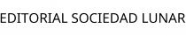 EDITORIAL SOCIEDAD LUNAR