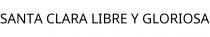 SANTA CLARA LIBRE Y GLORIOSA