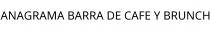 ANAGRAMA BARRA DE CAFE Y BRUNCH