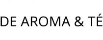 DE AROMA & TÉ