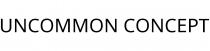 UNCOMMON CONCEPT