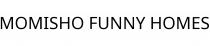 MOMISHO FUNNY HOMES
