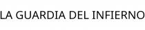LA GUARDIA DEL INFIERNO