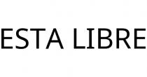 ESTA LIBRE