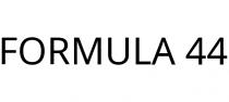 FORMULA 44