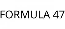 FORMULA 47