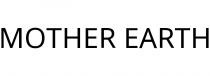 MOTHER EARTH