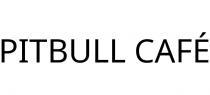 PITBULL CAFÉ
