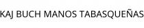 KAJ BUCH MANOS TABASQUEÑAS